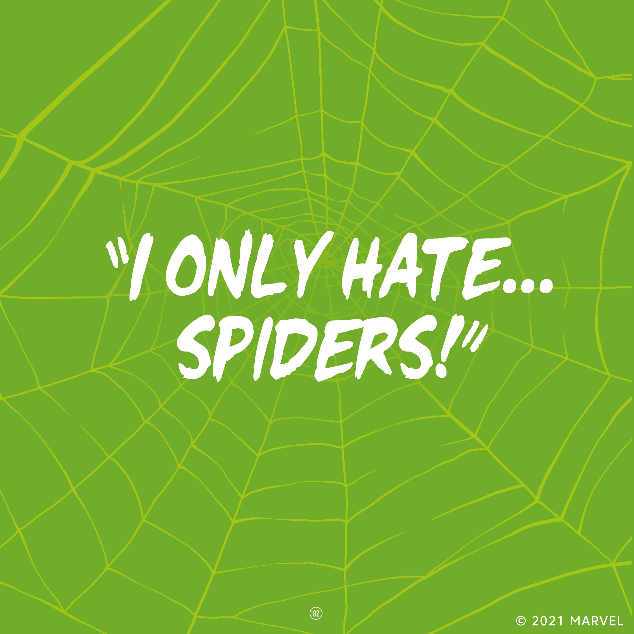 I only hate spiders