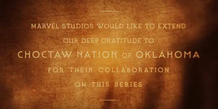 The producers thank the Choctaw Nation at the end of Echo on Disney+